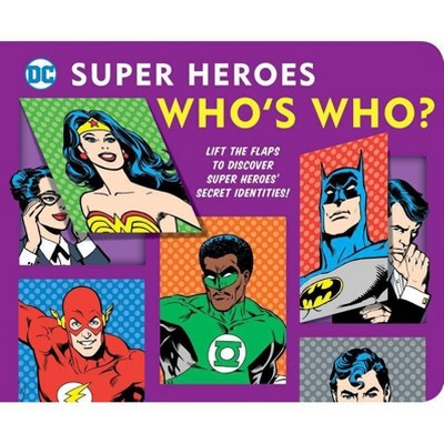 DC Super Heroes: Who's Who?, 25 - by  Morris Katz (Board Book)