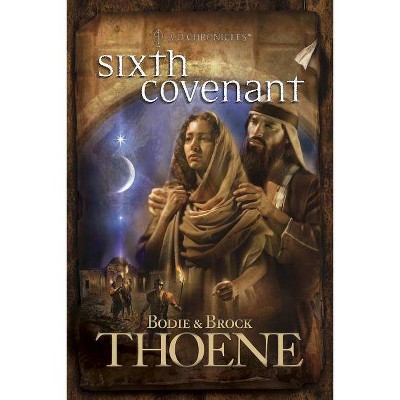  Sixth Covenant - (A.D. Chronicles) by  Bodie Thoene & Brock Thoene (Paperback) 