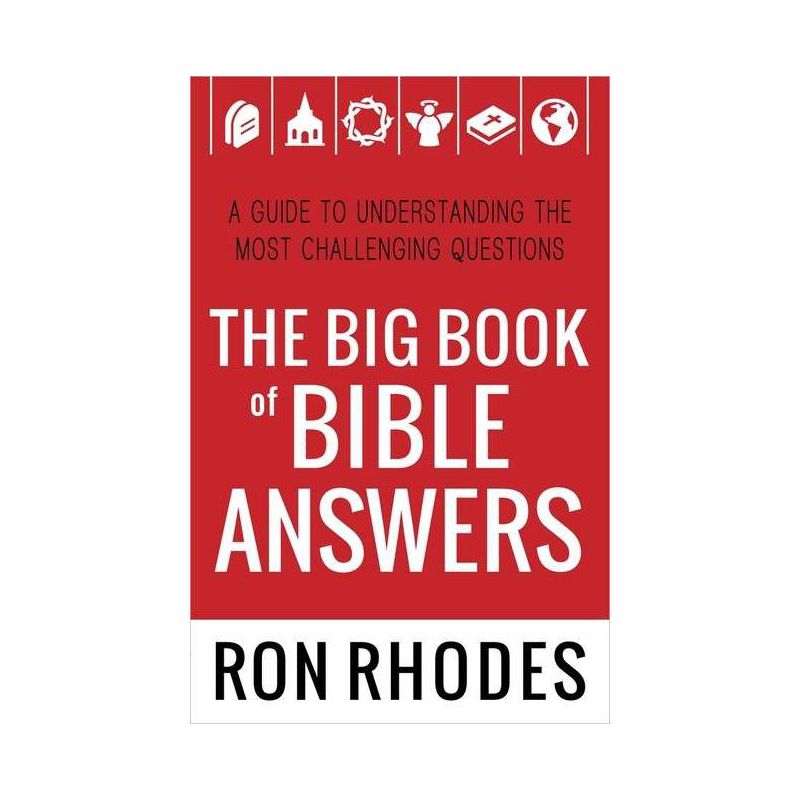 The Big Book of Bible Answers - by  Ron Rhodes (Paperback), 1 of 2