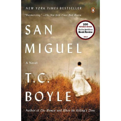 San Miguel - by  T C Boyle (Paperback)