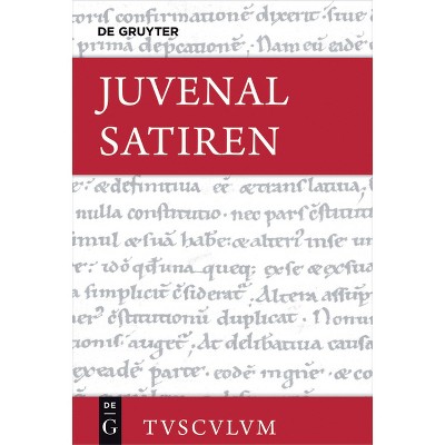 Satiren / Saturae - (Sammlung Tusculum) Annotated by  Juvenal (Hardcover)