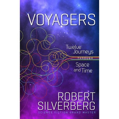 Voyagers - by  Robert Silverberg (Paperback)