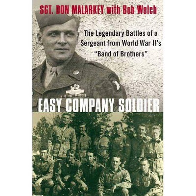 Easy Company Soldier - by  Don Malarkey & Bob Welch (Paperback)