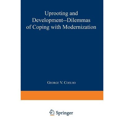 Uprooting and Development - (Current Topics in Mental Health) by  George V Coelho (Paperback)