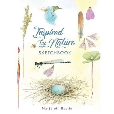 Inspired by Nature Sketchbook - by  Marjolein Bastin (Paperback)