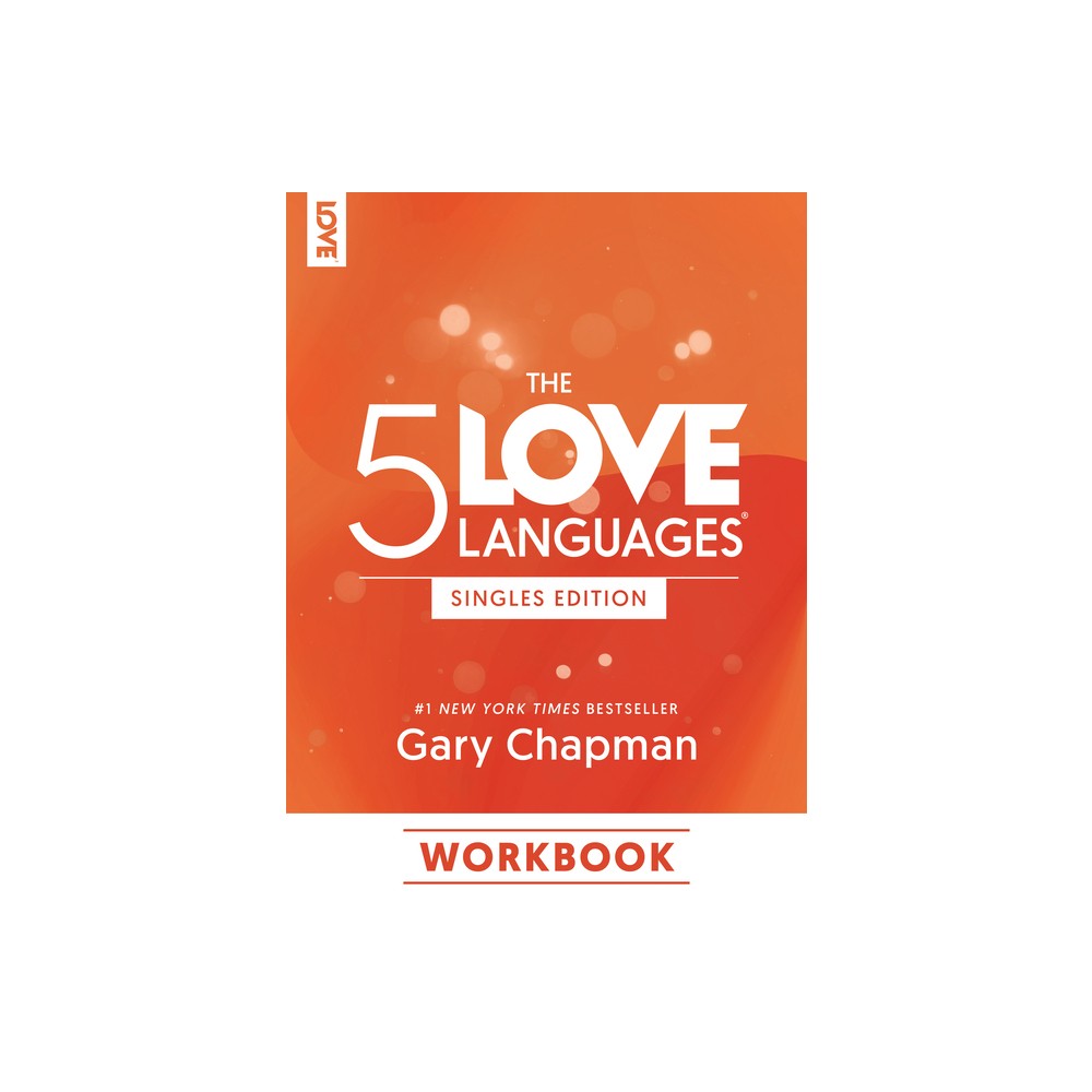 The 5 Love Languages Singles Edition Workbook - by Gary Chapman (Paperback)