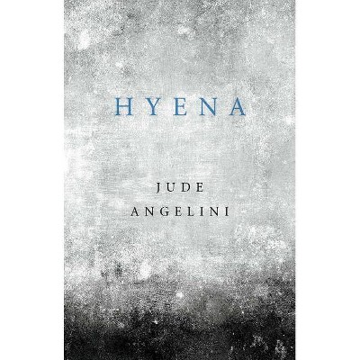 Hyena - by  Jude Angelini (Paperback)