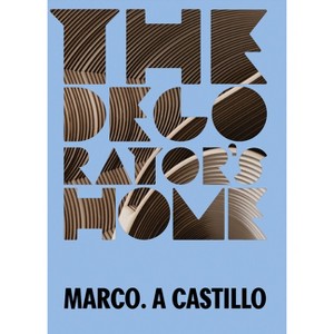Marco A. Castillo: The Decorator's Home - (Paperback) - 1 of 1
