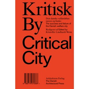 Kritisk by / Critical City - by  Kristoffer Weiss (Paperback) - 1 of 1