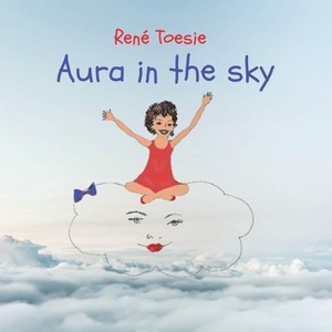 Aura in the sky - by  René Toesie (Paperback) - 1 of 1