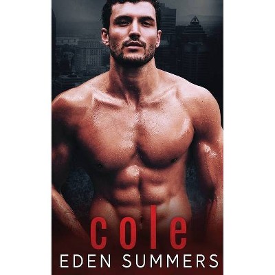 Cole - by  Eden Summers (Paperback)