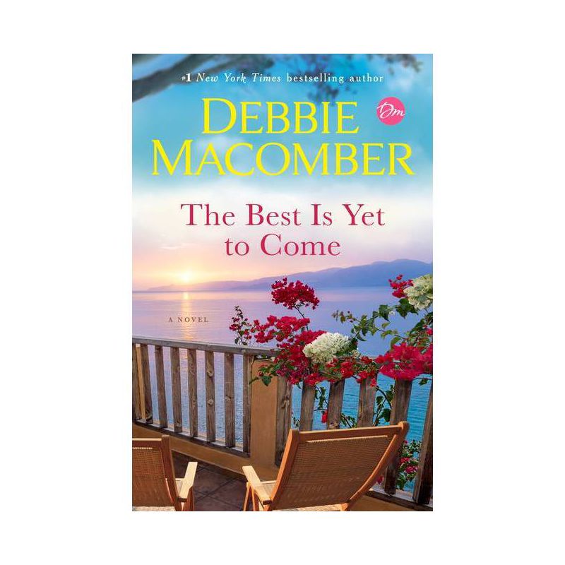 The Best Is Yet to Come - by Debbie Macomber (Hardcover), 1 of 2