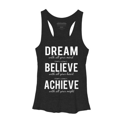 Women's Design By Humans Dream Believe Achieve Change Your Life By cssdru Racerback Tank Top