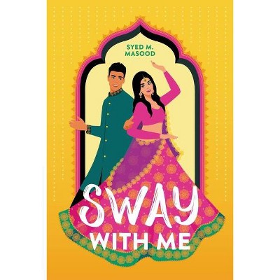 Sway with Me - by  Syed M Masood (Hardcover)