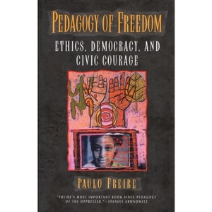Pedagogy of Freedom - (Critical Perspectives Series: A Book Series Dedicated to Pau) by  Paulo Freire (Paperback) - 1 of 1
