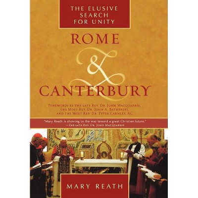 Rome and Canterbury - by  Mary Reath (Hardcover)