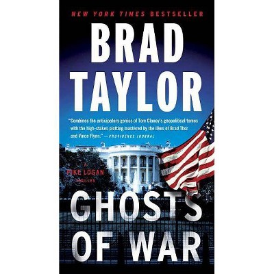 Ghosts of War - (Pike Logan Thriller) by  Brad Taylor (Paperback)