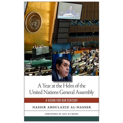 A Year at the Helm of the United Nations General Assembly - by  Nassir Abdulaziz Al-Nasser (Hardcover)
