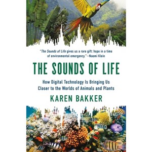 The Sounds of Life - by Karen Bakker - 1 of 1