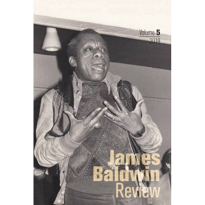 James Baldwin Review - by  Douglas Field & Justin Joyce & Dwight McBride (Paperback)