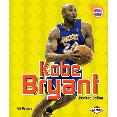 Kobe Bryant, 2nd Edition - (Amazing Athletes) by  Jeff Savage (Paperback)