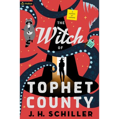 The Witch of Tophet County - by  J H Schiller (Paperback)