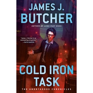 Cold Iron Task - (The Unorthodox Chronicles) by James J Butcher