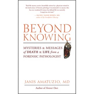 Beyond Knowing - by  Janis Amatuzio (Paperback) - 1 of 1