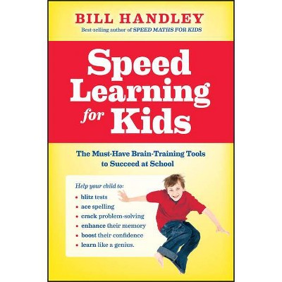 Speed Learning for Kids - by  Bill Handley (Paperback)