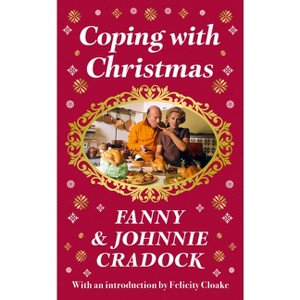 Coping with Christmas - by  Fanny Cradock & Johnnie Cradock (Hardcover) - 1 of 1