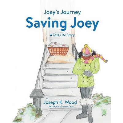 Saving Joey - (Joey's Journey) by  Joseph K Wood (Paperback)