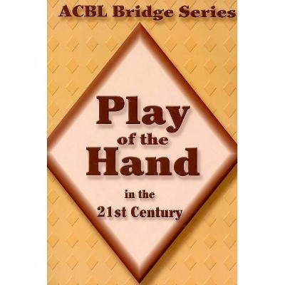 Play of the Hand in the 21st Century - (ACBL Bridge) by  Audrey Grant (Spiral Bound)