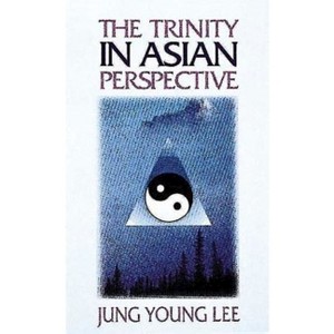 The Trinity in Asian Perspective - by  Jung Young Lee (Paperback) - 1 of 1