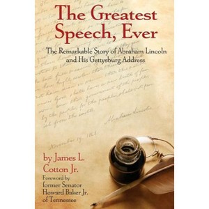 The Greatest Speech Ever - by  James L Cotton (Paperback) - 1 of 1