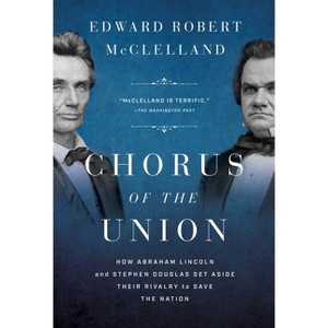 Chorus of the Union - by  Edward Robert McClelland (Hardcover) - 1 of 1