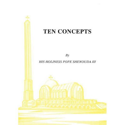 Ten Concepts - by  H H Pope Shenouda (Paperback)