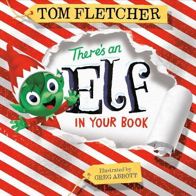 There's an Elf in Your Book -  by Tom Fletcher (Hardcover)