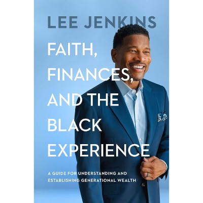 Faith, Finances, and the Black Experience - by  Lee Jenkins (Paperback)