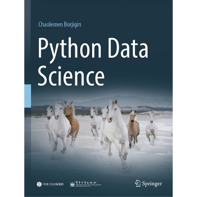 Python Data Science - by  Chaolemen Borjigin (Hardcover)