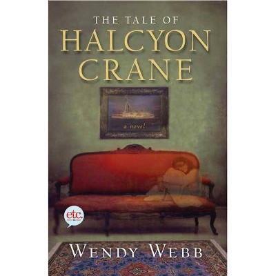 Tale of Halcyon Crane - by  Wendy Webb (Paperback)