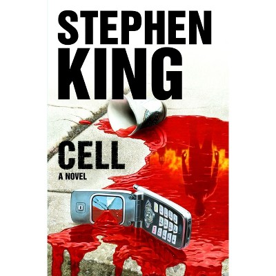 The Cell - by  Stephen King (Hardcover)