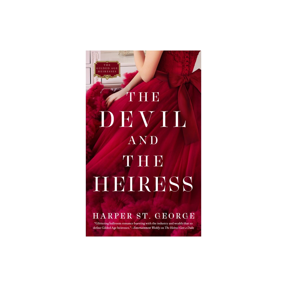 The Devil and the Heiress - (Gilded Age Heiresses) by Harper St George (Paperback)