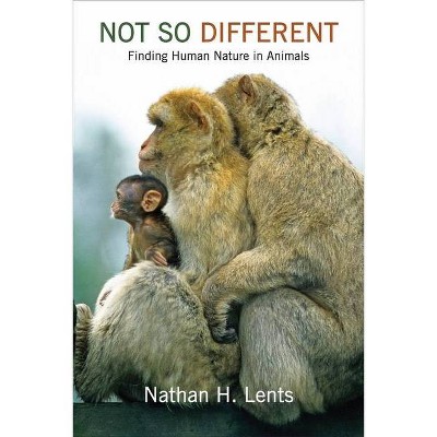 Not So Different - by  Nathan H Lents (Paperback)