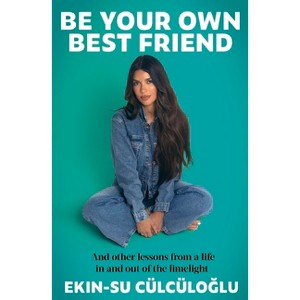 Be Your Own Best Friend - by  Ekin-Su Cülcüloglu (Hardcover) - 1 of 1