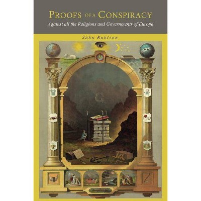 Proofs of a Conspiracy - by  John Robison (Paperback)