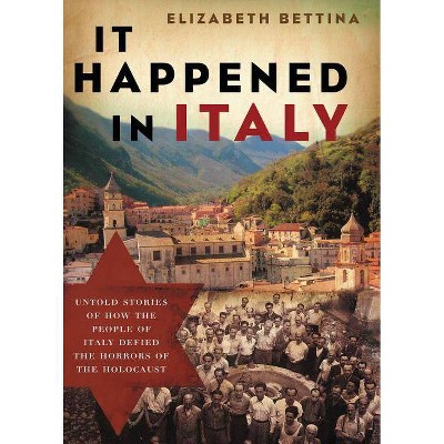 It Happened in Italy - by  Elizabeth Bettina (Paperback)