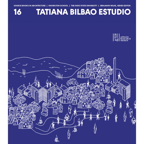 Tatiana Bilbao Estudio - (Source Books in Architecture) by  Tatiana Bilboa (Paperback) - image 1 of 1