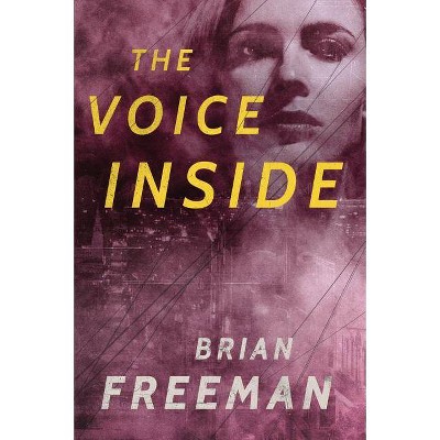 The Voice Inside - (Frost Easton) by  Brian Freeman (Paperback)