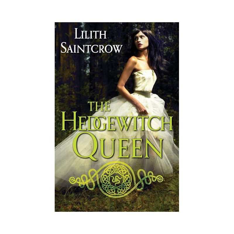 The Hedgewitch Queen - (Romances of Arquitaine) by  Lilith Saintcrow (Paperback), 1 of 2