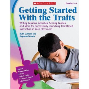 Getting Started with the Traits, Grades 3-5 - by  Ruth Culham & Raymond Coutu (Paperback) - 1 of 1